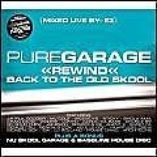 Pure Garage Rewind Back To The Old Skool - Various Artists