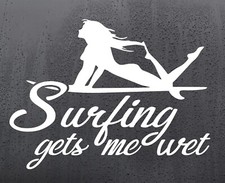 Surfing Gets Me Wet Funny