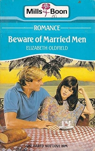 Beware married men - beware,