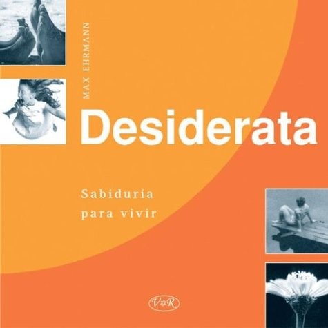 Desiderata ehrmann max - desiderata,