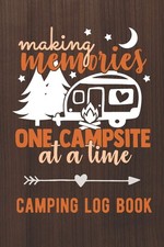 Making Memories One Campsite