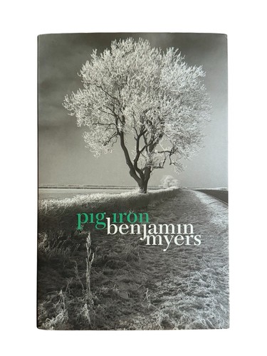 Pig iron benjamin myers - iron,,