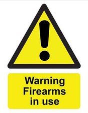 Warning Firearms In Use Notice Danger Sign Foamex PVC / Adhesive Sticker