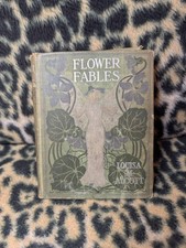 FLOWER FABLES - by Lousia May