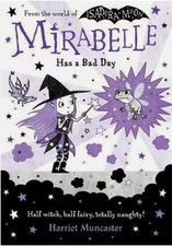 Mirabelle Has a Bad Day By Harriet Muncaster