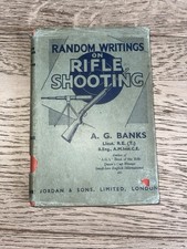 Random Writings on Rifle Shooting A.G. Banks 1st Edition 1943 w/ Dust Jacket