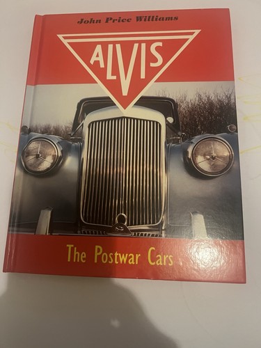 Alvis the postwar - alvis, john