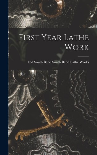 South bend lathe wor first - south,