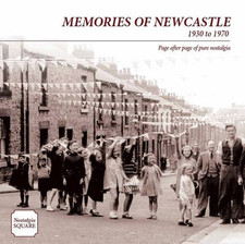 Memories of Newcastle Upon Tyne: Nostalgia ..., Unknown