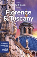 Lonely Planet Florence & Tuscany: Lone..., Hunt, Phoebe