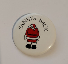 SANTA'S BACK Badge Button Pin