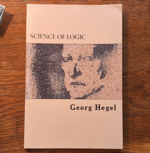 Georg hegel science logic - hegel, of