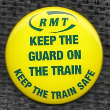 RMT Railway Union ..Keep the Guard - Official Pin Badge