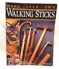 Make Your Own Walking Sticks Craft Canes and Staffs from Rustic to Fancy BOOK