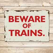 Beware Of Trains Replica Metal Railway Sign, Railwayana Model Train Gift