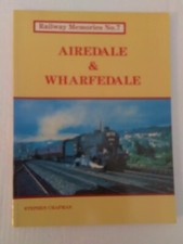 COLLECTABLE TRAIN book.Railway memories 7 . Airedale and wharfedale s/b