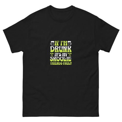 Drunk s my skoolie - if,