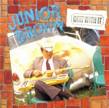 Guit With It Junior Brown CD