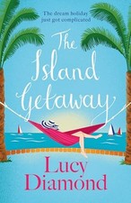 The Island Getaway: The perfect new escapist read from the... - Diamond, Lucy