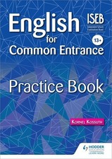 English for Common Entrance 13+ Practice Book by Kornel Kossuth (2014, Paperback