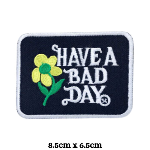 Have bad day patch iron - have, on
