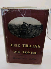 			The Trains We Loved, C Hamilton Ellis, George Allen and Unwin Ltd		