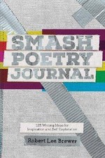 Smash Poetry Journal, Robert Lee Brewer,  Paperbac