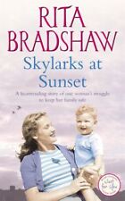 Bradshaw, Rita : Skylarks At Sunset: An unforgettable sag FREE Shipping, Save £s