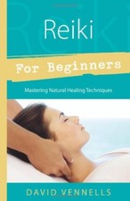 Reiki for Beginners: Mastering