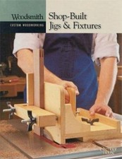 Woodsmith Shop-Built Jigs and