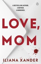 Love, Mom by Iliana Xander