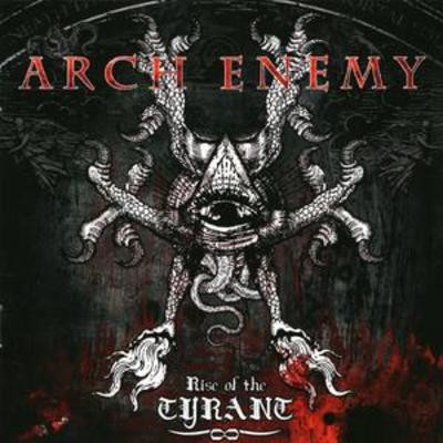 Arch enemy rise the tyrant - of,