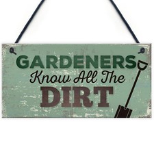 Gardeners Know The Dirt Plaque