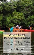 Wolf Lake Paddleboarding: A