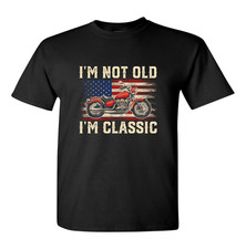 I'm Not Old I'm Classic Biker T Shirt Motorbikes Motorcycle Cafe Racer Chopper