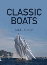 Classic Boats by Sharp, Nigel [Paperback]