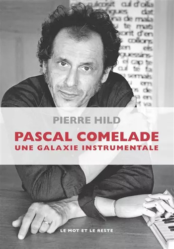 Pascal comelade une - une, galaxie