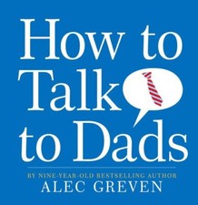 How to Talk to Dads,Alec Greven- 9780007324415