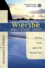 2 Kings & 2 Chronicles: Standing Firmly Against the World's Tides (Wiersbe Bibl