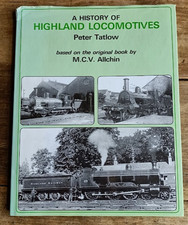 History of Highland Locomotives by Peter Tatlow based on Allchin, Scottish rail