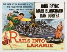 Rails into Laramie Starring John Payne, Dan Duryea, Lee Van Cleef
