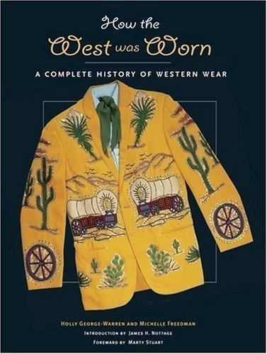 How the west - was, worn: