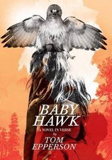 Baby Hawk: A Novel in Verse
