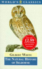 The Natural History of Selborne (World's Classics) - White, Gilbert