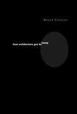 How Architecture Got Its Hump