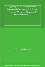Fighting Vehicles: Armoured Personnel Carriers and Infantry Fighting Vehicles (