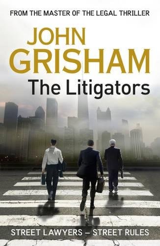 The litigators john - litigators,john, grisham-