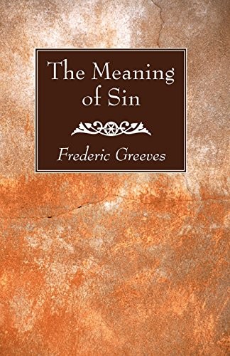 The meaning of sin - the, sin.by