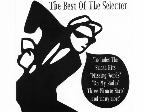 Selecter the best of - the,