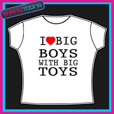 I LOVE BIG BOYS WITH BIG TOYS
